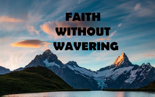 Faith-Without-Wavering-2022-09-06-
